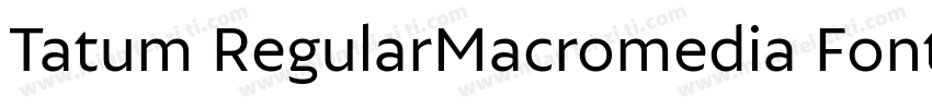 Tatum RegularMacromedia Fontographe字体转换